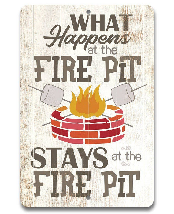 What Happens At The Firepit - Metal Sign