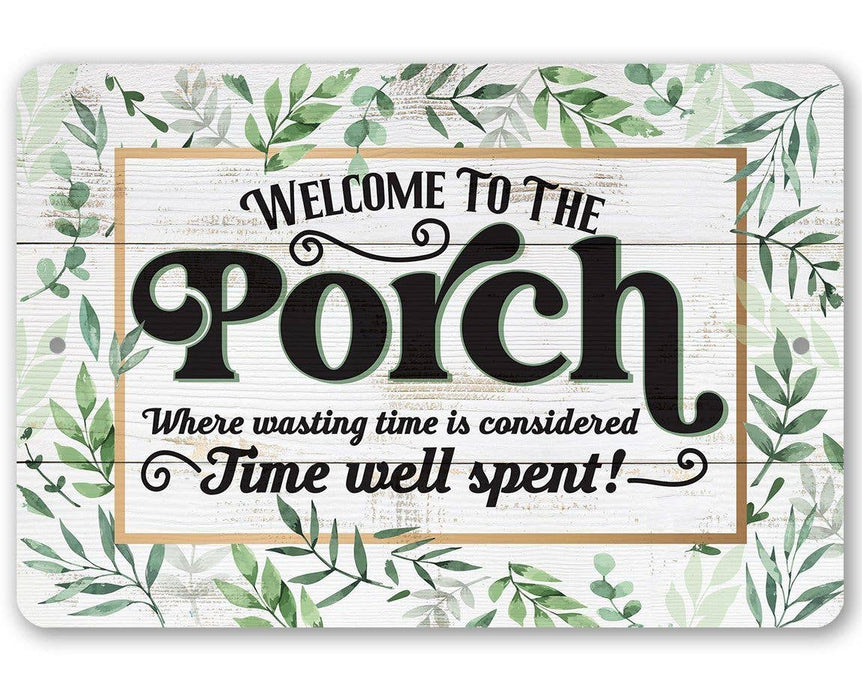 Wasting Time is Considered Time Well Spent - Metal Sign