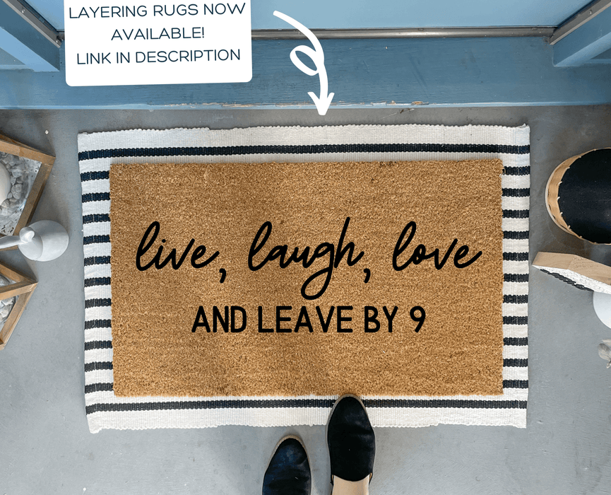 Leave by 9 Funny Doormat
