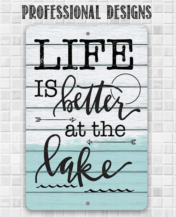 Life Is Better at The Lake 2 - Metal Sign