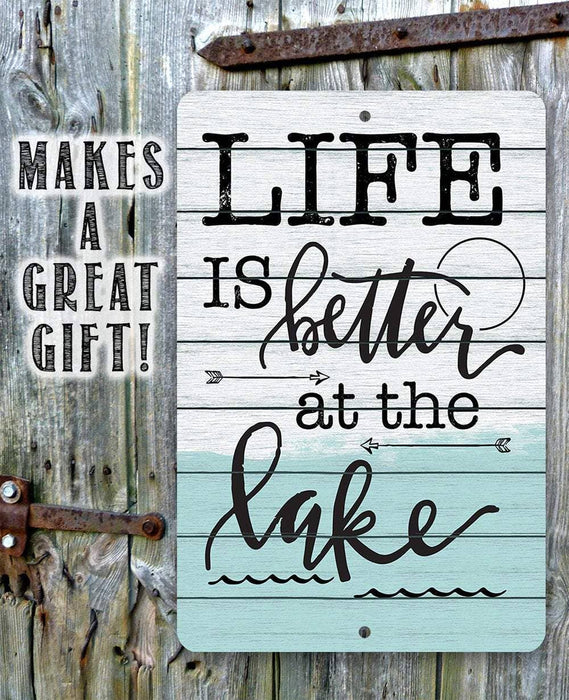 Life Is Better at The Lake 2 - Metal Sign