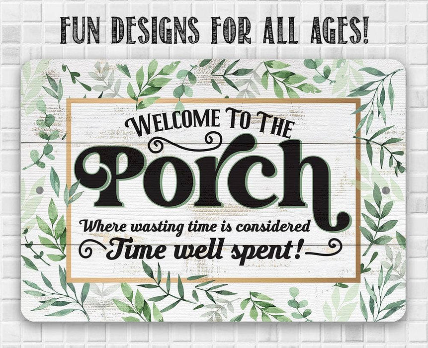 Wasting Time is Considered Time Well Spent - Metal Sign