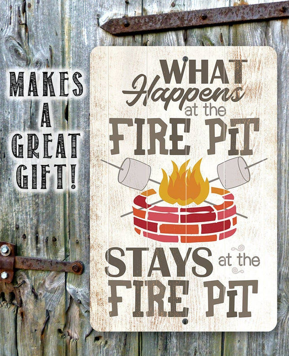 What Happens At The Firepit - Metal Sign