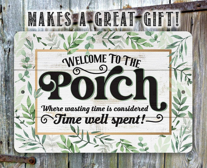 Wasting Time is Considered Time Well Spent - Metal Sign