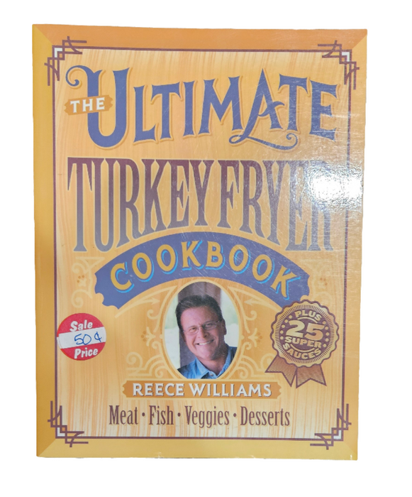 Ultimate Turkey Fryer Cookbook