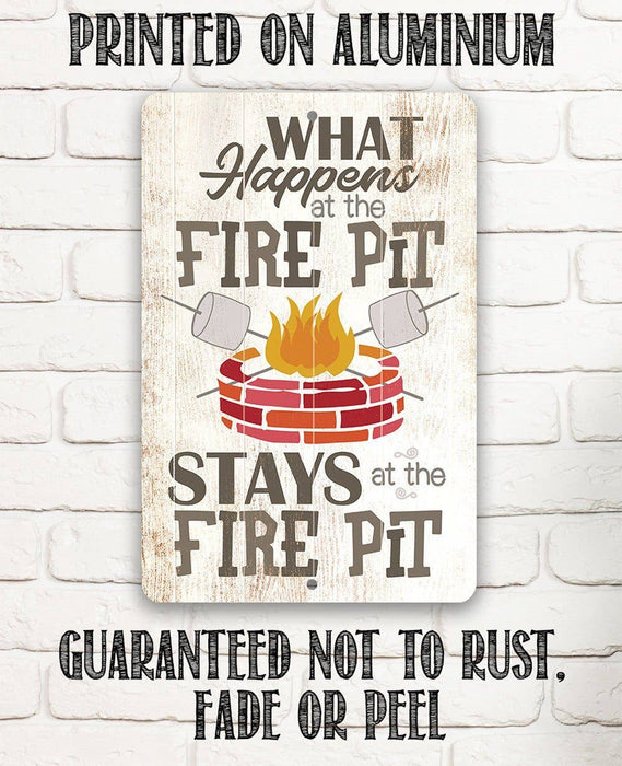What Happens At The Firepit - Metal Sign