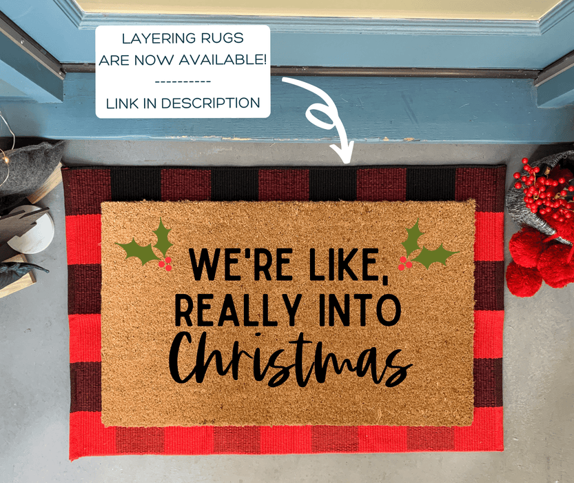 We're Like Really Into Christmas Doormat