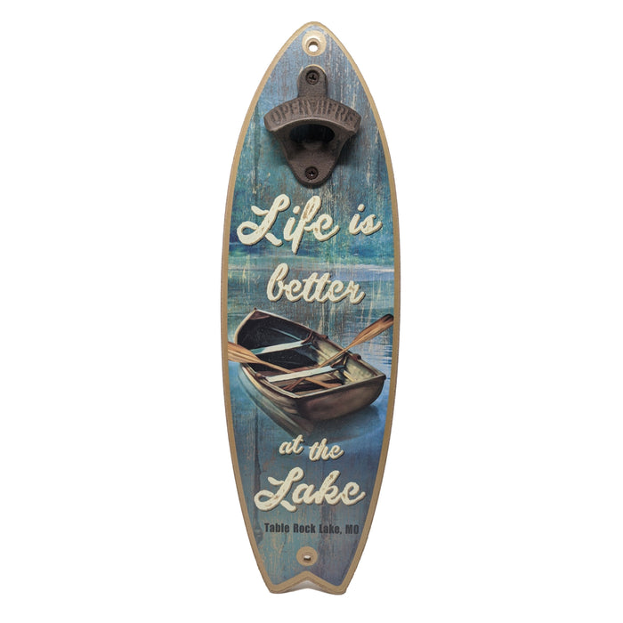 Life is better at the Lake Surfboard Bottle Opener