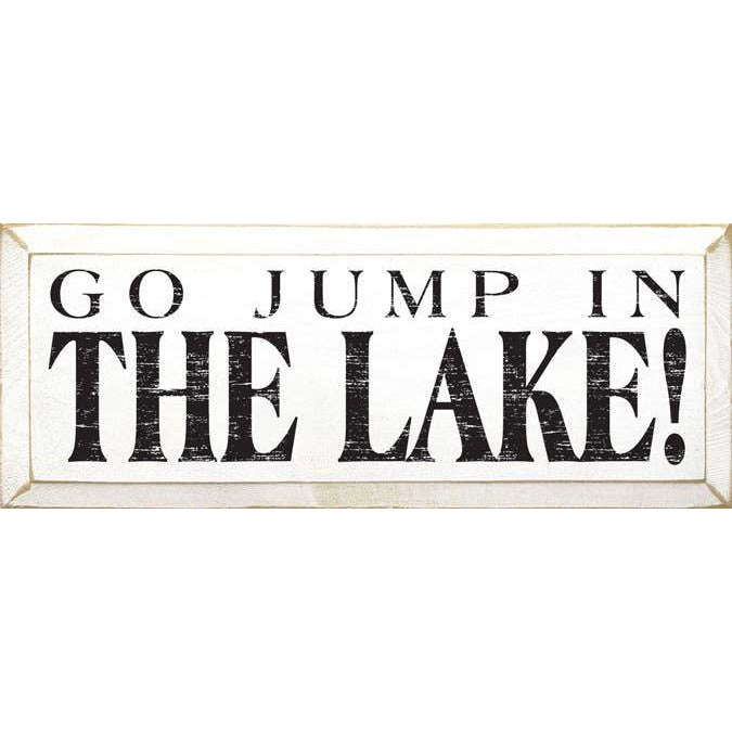 Lake Sign - Go Jump In - CottageWhite