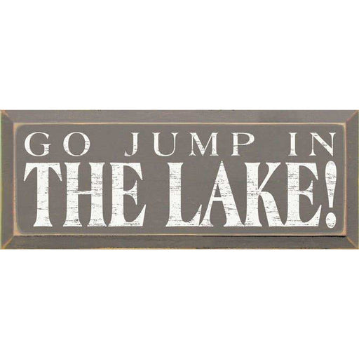 Lake Sign - Go Jump In Lake - Anchor Gray